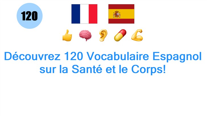 Découvrez 120 Vocabulaire Espagnol sur la Santé et le Corps!